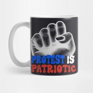 Protest Is Patriotic Mug
